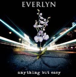 Everlyn : Anything But Easy